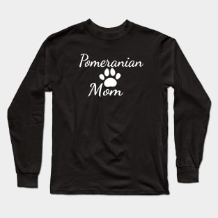 Pomeranian Dog Mom Long Sleeve T-Shirt